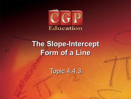 The Slope-Intercept Form of a Line