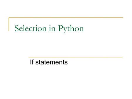 Selection in Python If statements.
