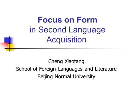 Focus on Form in Second Language Acquisition