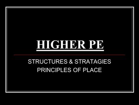 STRUCTURES & STRATAGIES PRINCIPLES OF PLACE