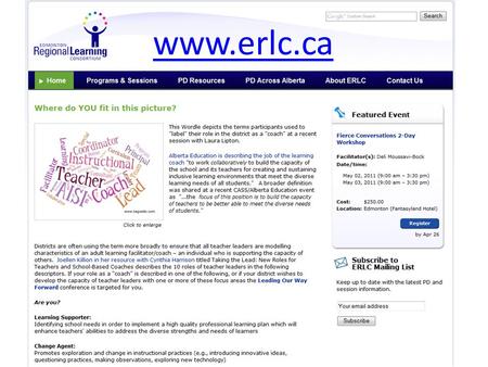 Www.erlc.ca. PD resources are intended for: instructional coaches consultants administrators PLC groups and teachers/ teacher leaders.