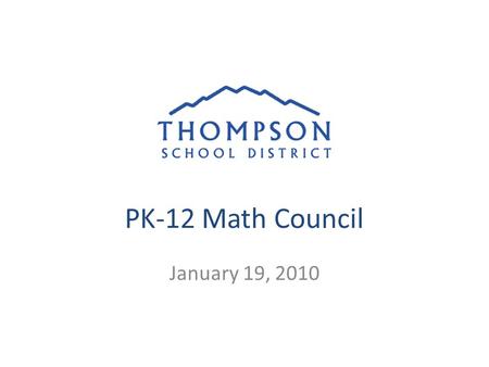 PK-12 Math Council January 19, 2010. Essential Question: How will the new standards implementation affect me as a curriculum leader?