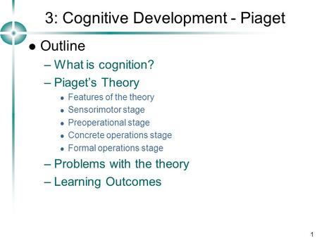 3: Cognitive Development - Piaget