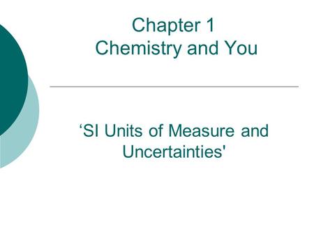 Chapter 1 Chemistry and You