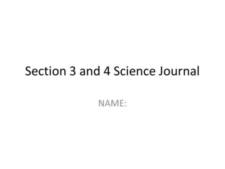 Section 3 and 4 Science Journal