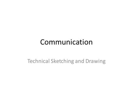 Technical Sketching and Drawing