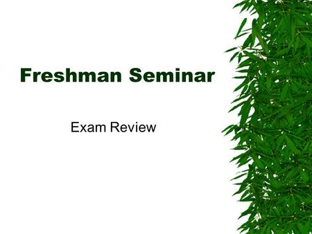 Freshman Seminar Exam Review. Note Taking Skills  Cornell  Graphic Organizer  Classic.