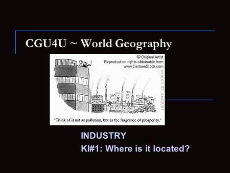 INDUSTRY KI#1: Where is it located?