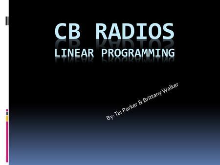 CB Radios Linear Programming