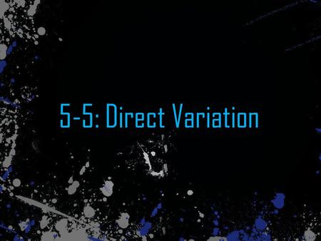 5-5: Direct Variation.