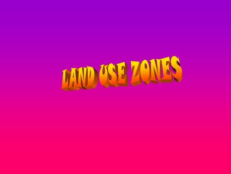 LAND USE ZONES.