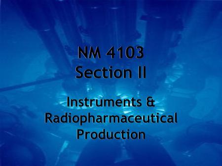 Instruments & Radiopharmaceutical Production