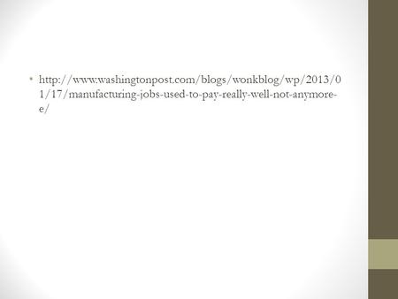 1/17/manufacturing-jobs-used-to-pay-really-well-not-anymore- e/