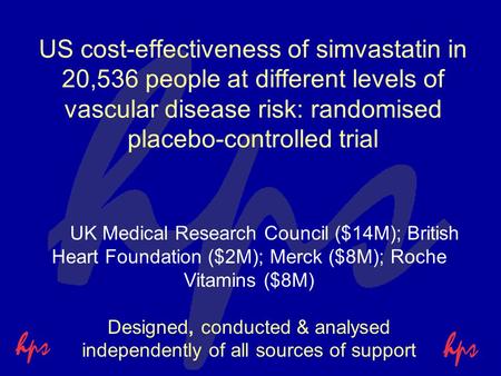 US cost-effectiveness of simvastatin in 20,536 people at different levels of vascular disease risk: randomised placebo-controlled trial UK Medical Research.