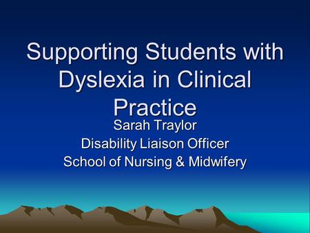 Supporting Students with Dyslexia in Clinical Practice