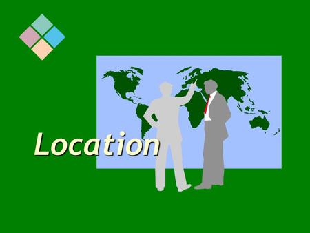 Location Stages in Facility Location Decisions  Determining the need for a new facility  Identifying the relevant factors in selecting a location 