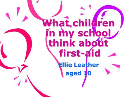 What children in my school think about first-aid