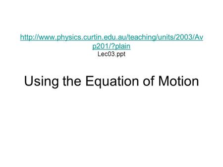 physics. curtin. edu. au/teaching/units/2003/Avp201/