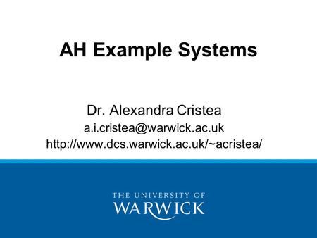 AH Example Systems Dr. Alexandra Cristea