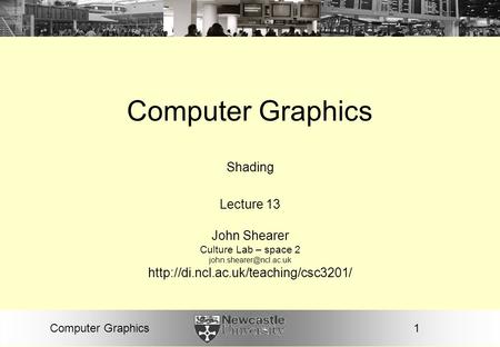 Computer Graphics Shading Lecture 13 John Shearer