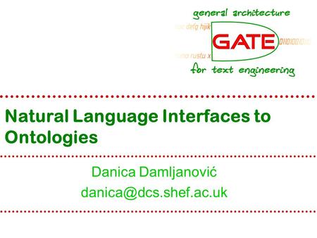 Natural Language Interfaces to Ontologies Danica Damljanović