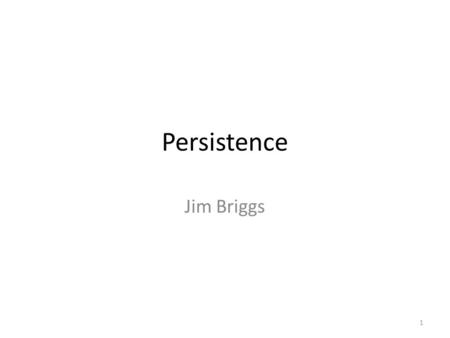 Persistence Jim Briggs 1. 2 Database connectivity: JDBC Java Database Connectivity An API for connecting Java programs (applications, applets and servlets)