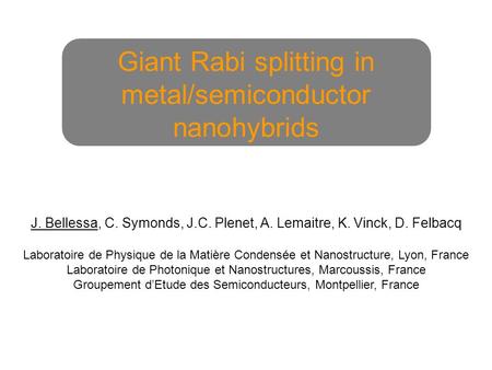 Giant Rabi splitting in metal/semiconductor nanohybrids