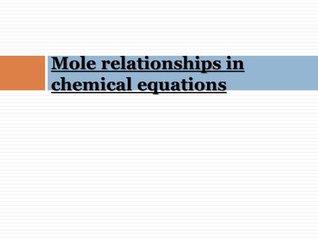 Mole relationships in chemical equations