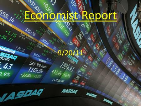 Economist Report 9/20/11. Economic Indicators Recap.