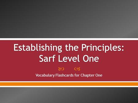  Vocabulary Flashcards for Chapter One. Sarf4Sisters.wordpress.com| 2 VOCABULARY CHAPTER ONE Establishing the Principles: Sarf Level One.