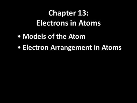 Chapter 13: Electrons in Atoms