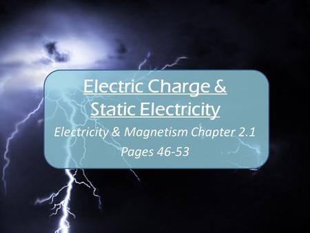 Electric Charge & Static Electricity