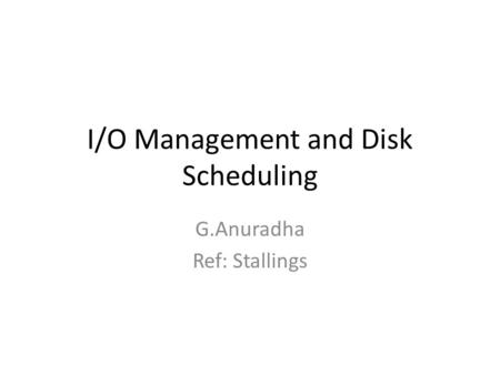 I/O Management and Disk Scheduling
