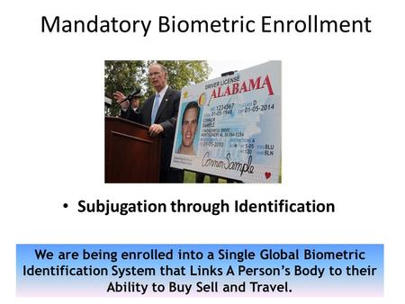 Mandatory Biometric Enrollment