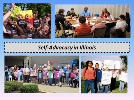 Self-Advocacy in Illinois. #1 National Recommendation: Key Points (summary): -Fund self-advocacy demonstration pilots With support of the DD network Look.