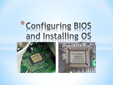 Configuring BIOS and Installing OS