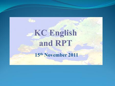 KC English and RPT 15 th November 2011. Where we are Cornwall.