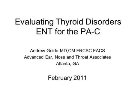 Evaluating Thyroid Disorders ENT for the PA-C