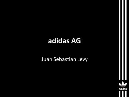 Adidas AG Juan Sebastian Levy. Content  Current Strategy  CSR (Corporate Social Responsibility)  Company Performance  Innovation  Recommendation.