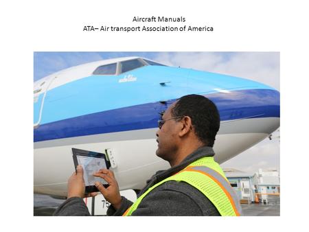 Aircraft Manuals ATA– Air transport Association of America.