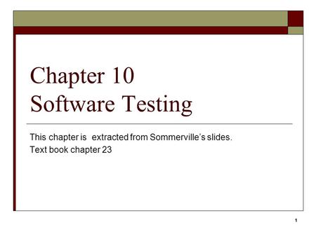 Chapter 10 Software Testing