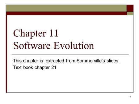 Chapter 11 Software Evolution