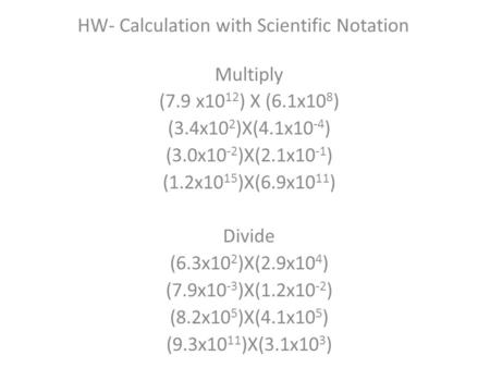 HW- Calculation with Scientific Notation