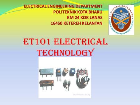ET1O1 ELECTRICAL TECHNOLOGY