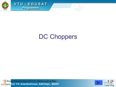 DC Choppers 1 Power Electronics by Prof. M. Madhusudhan Rao