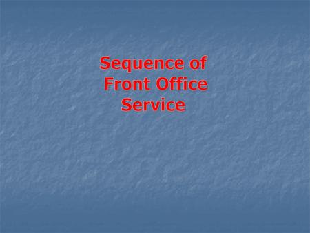 Sequence of Front Office Service.