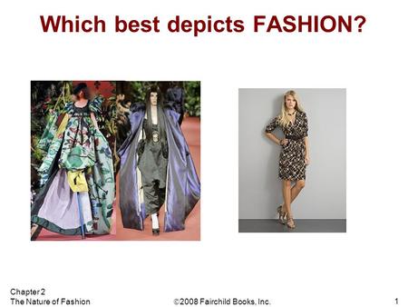 Which best depicts FASHION?