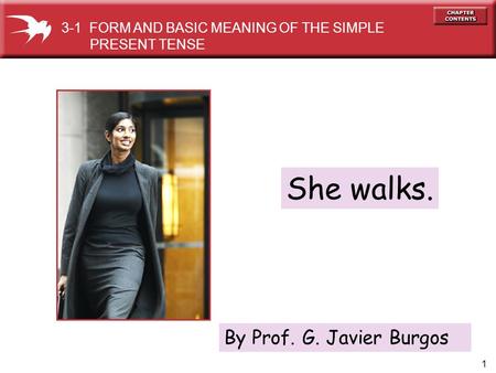 She walks. By Prof. G. Javier Burgos