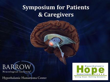 Symposium for Patients & Caregivers. Hormonal Imbalances Laura Knecht, MD Adult Endocrinologist Medical Director, Barrow Pituitary Center.