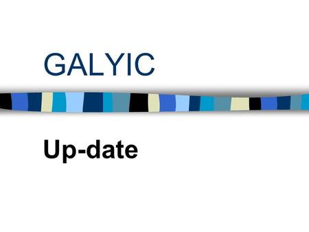 GALYIC Up-date. Coming Out1998 n15 2008 n50 2010 n20 First Told17.214.814.